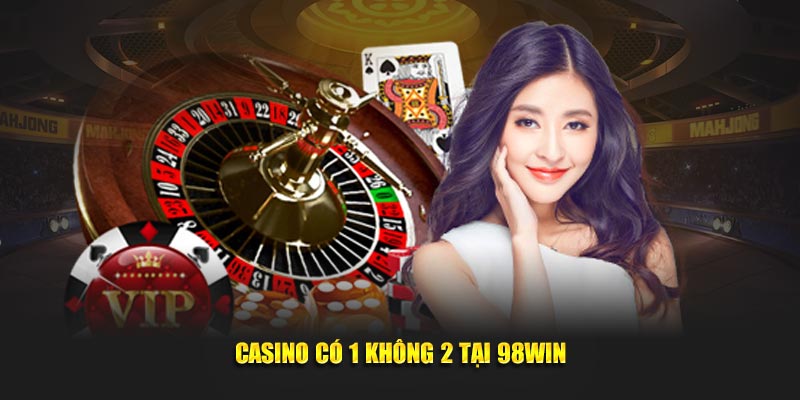 Casino có 1 không 2 tại 98Win