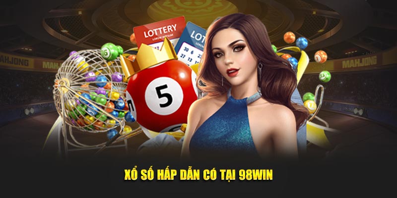 Xổ số hấp dẫn có tại 98Win